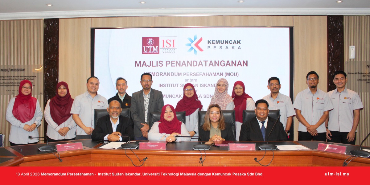 Kolaborasi Strategik ISI-UTM – Kemuncak Pesaka Sdn Bhd